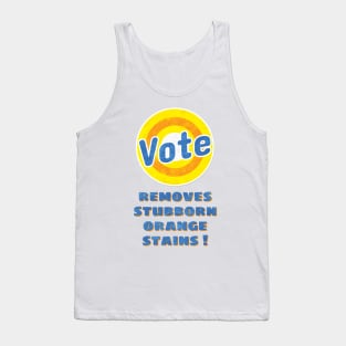 anti trump - vote removes stubborn orange stains Tank Top